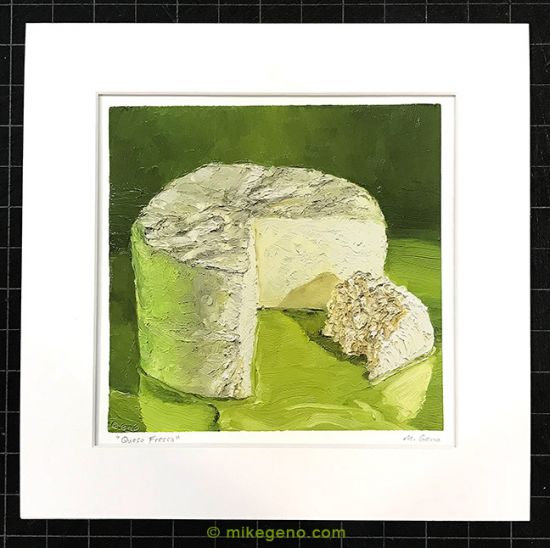 matted print of Queso Fresco, original artwork by Mike Geno